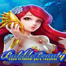 caso criminal para resolver